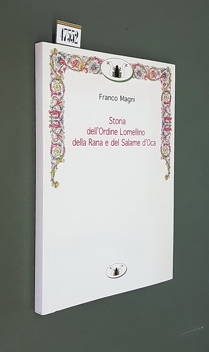 STORIA DELL'ORDINE LOMELLINO DELLA RANA E DEL SALAME D'OCA