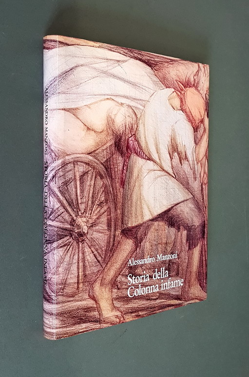 STORIA DELLA COLONNA INFAME con quindici disegni di Giorgio Scarpati