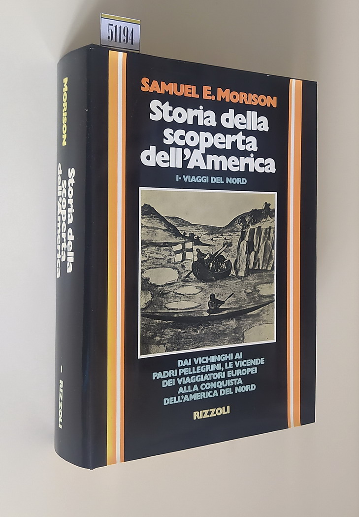 STORIA DELLA SCOPERTA DELL'AMERICA - Volume I: I viaggi del …