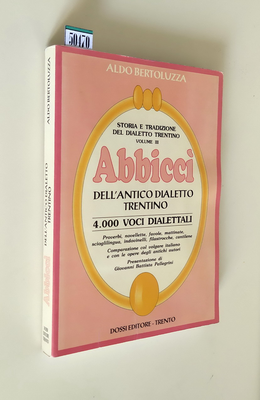 Storia e tradizione del dialetto trtentino (volume III.) - ABBICCI' …