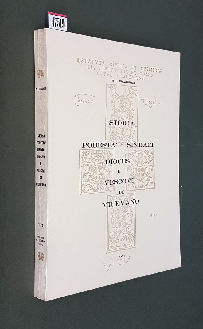 STORIA PODESTA' - SINDACI DIOCESI E VESCOVI DI VIGEVANO