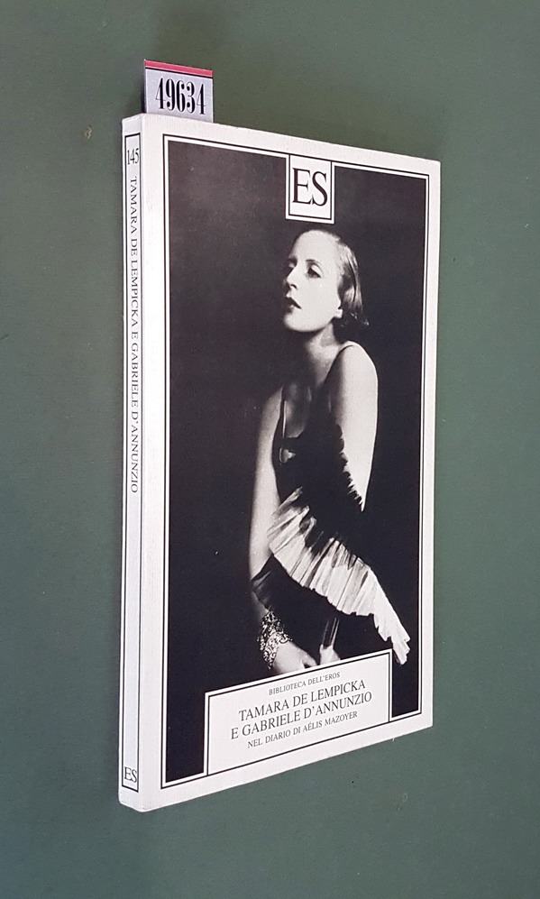 TAMARA DE LEMPICKA E GABRIELE D'ANNUNZIO nel diario di Aelis …