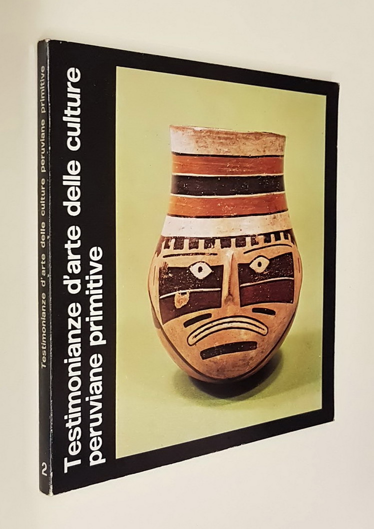 TESTIMONIANZE D'ARTE DELLE CULTURE PERUVIANE PRIMITIVE