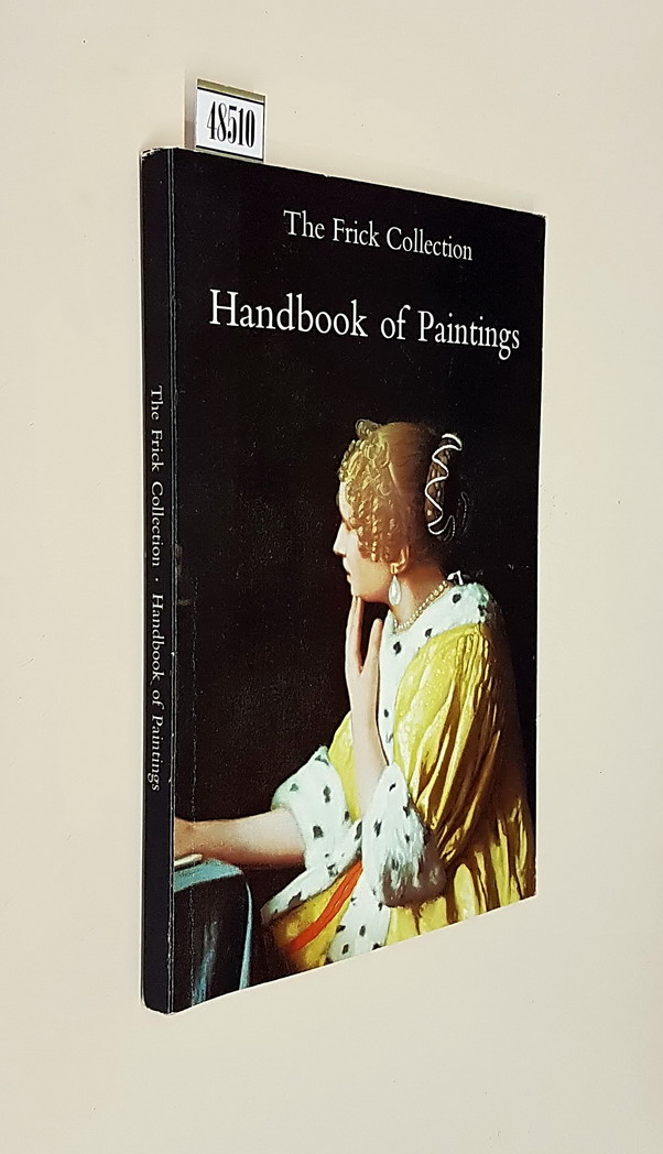 THE FRICK COLLECTION - Handbook of Paintings