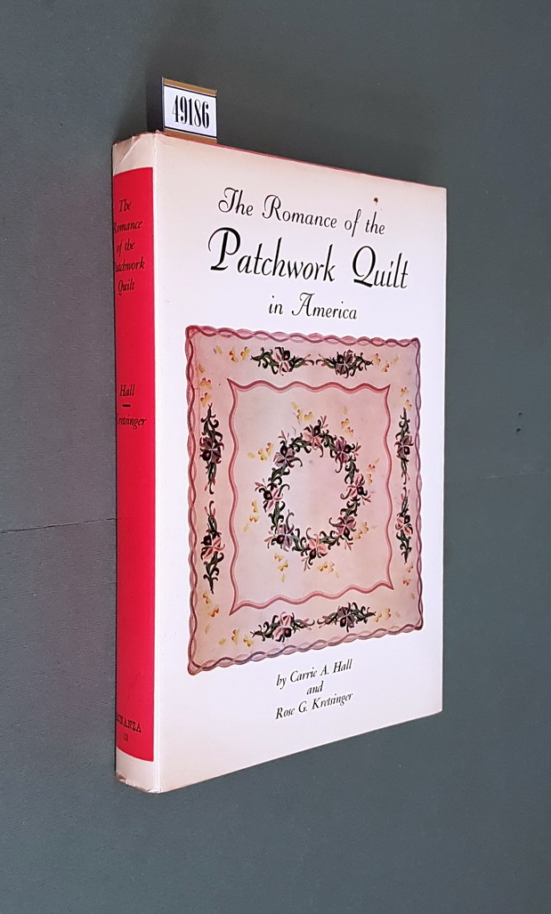 THE ROMANCE OF THE PATCHWORK QUILT IN AMERICA in three …