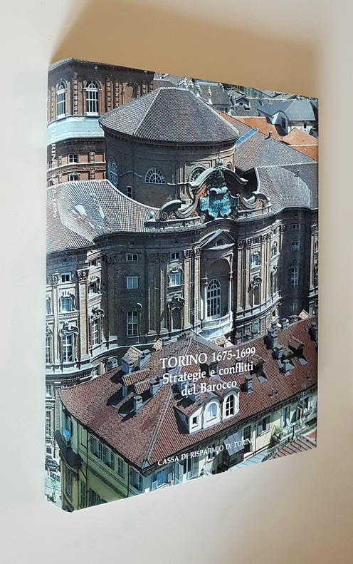 TORINO 1675-1699 - Strategie e conflitti del Barocco