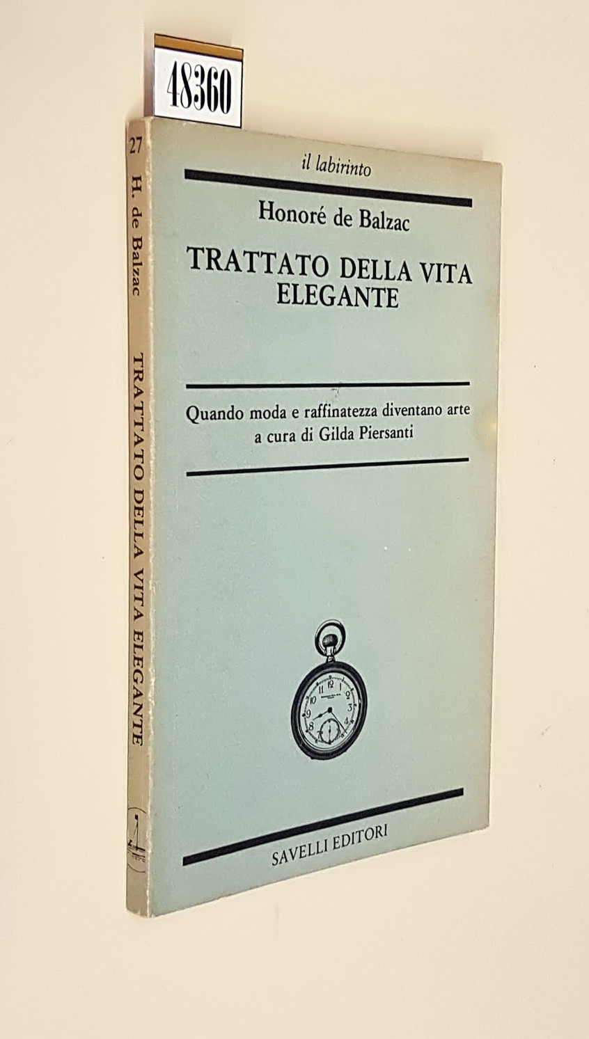 TRATTATO DELLA VITA ELEGANTE - Quando moda e raffinatezza diventano …