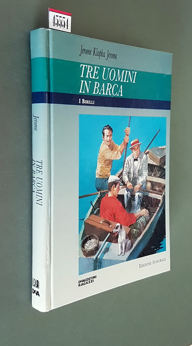 TRE UOMINI IN BARCA (edizione integrale)
