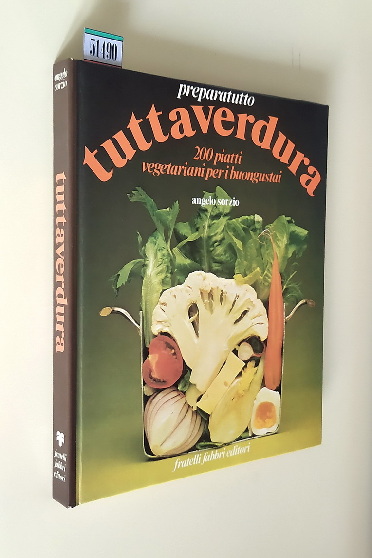 TUTTAVERDURA - 200 piatti vegetariani per i buongustai