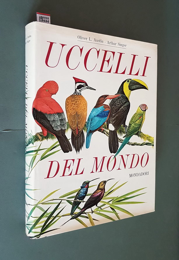 UCCELLI DEL MONDO - Ventisette ordini, centocinquantacinque famiglie: un panorama …