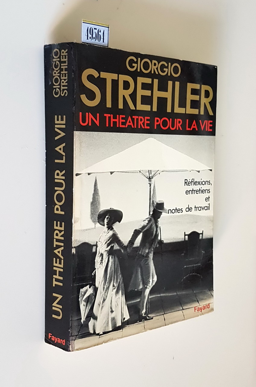 UN THEATRE POUR LA VIE - Reflexions, entretiens, notes de …