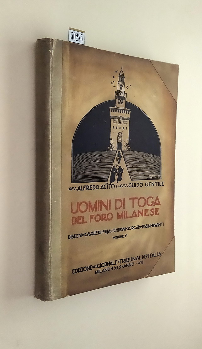 UOMINI DI TOGA DEL FORO MILANESE (volume 1)