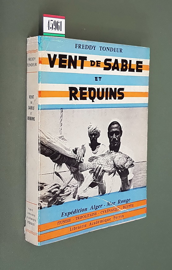 VENT DE SABLE ET REQUINS - Expedition terrestre et sous-marine …