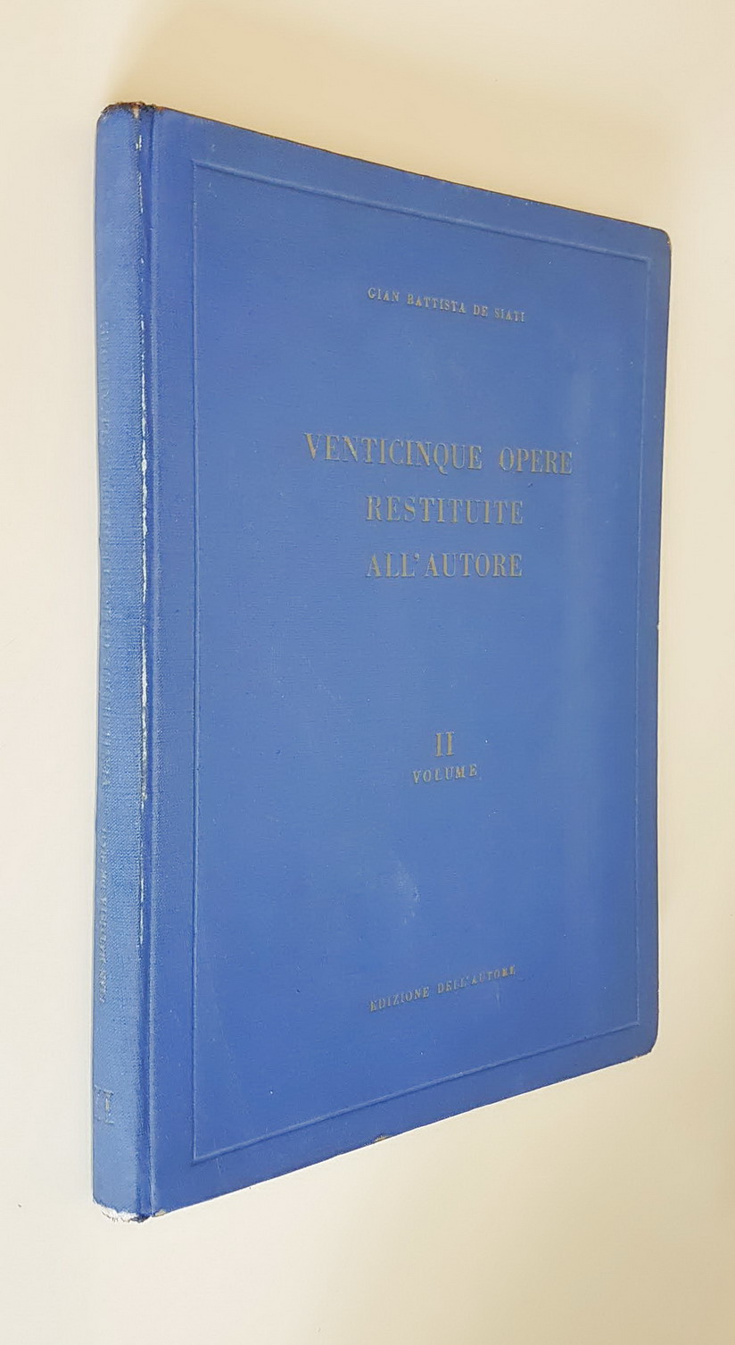 VENTICINQUE OPERE RESTITUITE ALL'AUTORE (volume I)