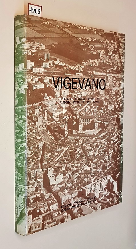 VIGEVANO - Storia ed attivitÃ produttive