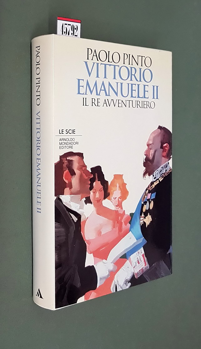 VITTORIO EMANUELE - Il Re avventuriero