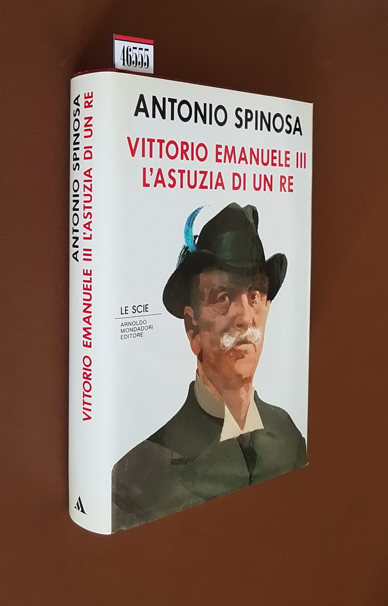 VITTORIO EMANUELE III L'ASTUZIA DI UN RE