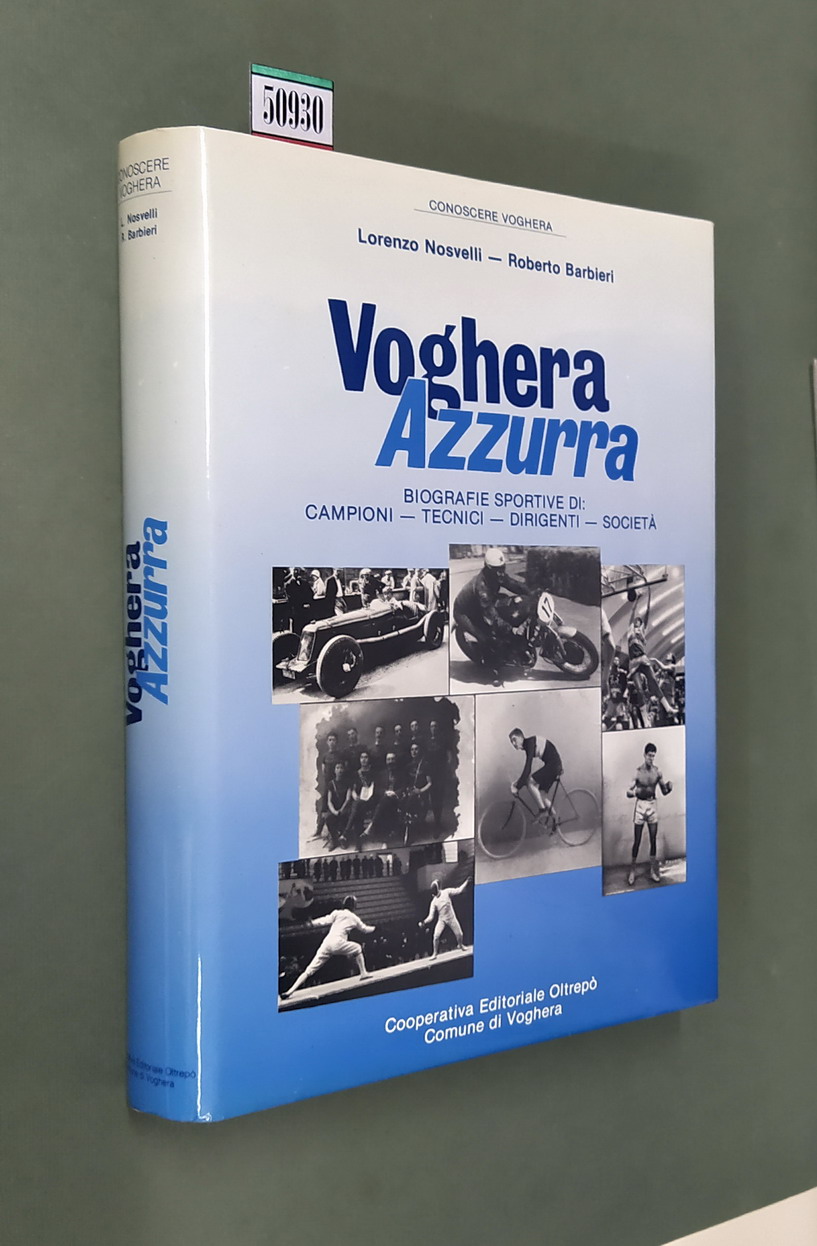 VOGHERA AZZURRA - Biografie sportive di: Campioni, tecnici, dirigenti, societa'