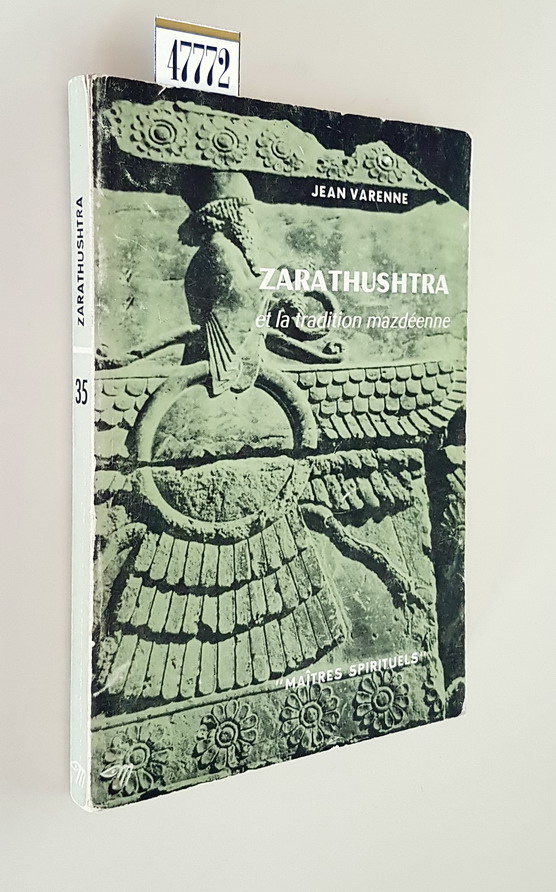 ZARATHUSHTRA et la tradition mazdeenne