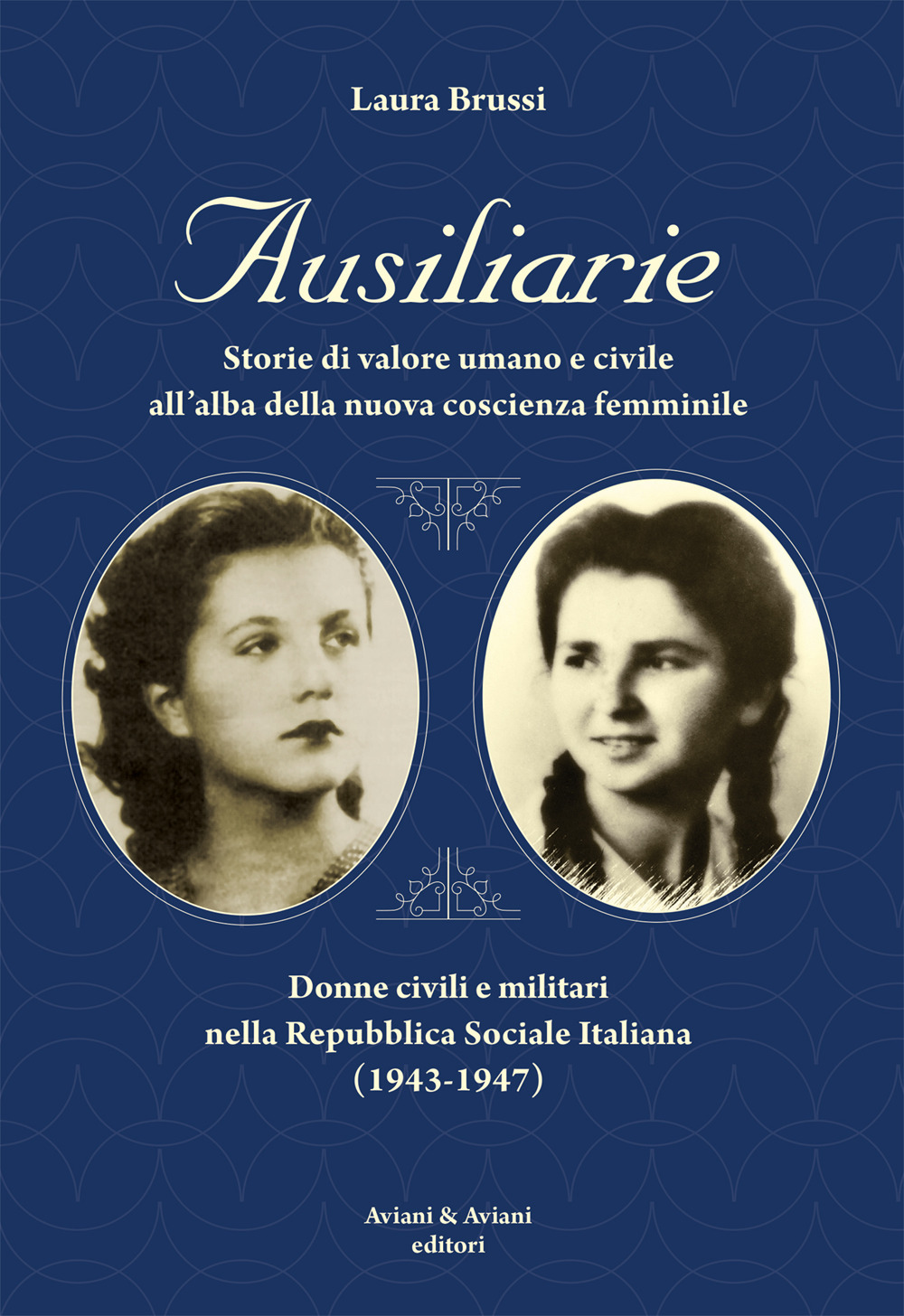 Ausiliarie. Storie di valore umano e civile all’alba della nuova …