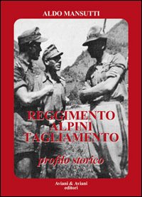 Reggimento alpini «Tagliamento». Profilo storico