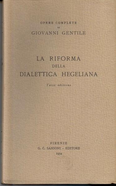 LA RIFORMA DELLA DIALETTICA HEGELIANA