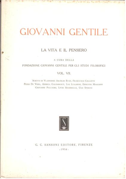 GIOVANNI GENTILE. LA VITA E IL PENSIERO - VOL. VII