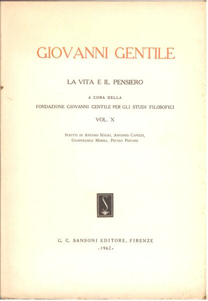 GIOVANNI GENTILE. LA VITA E IL PENSIERO - VOL. X