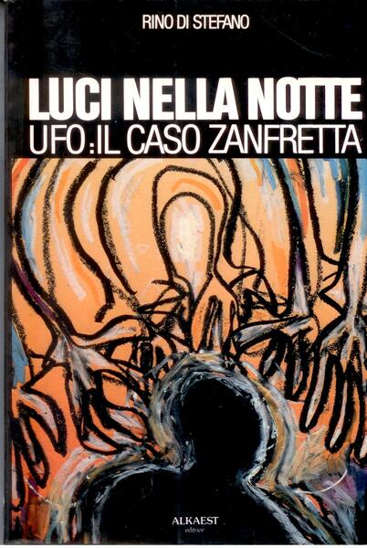 LUCI NELLA NOTTE. UFO: IL CASO ZANFRETTA