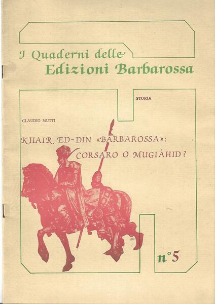 KHAIR ED-DIN BARBAROSSA: CORSARO O MUGIAHID