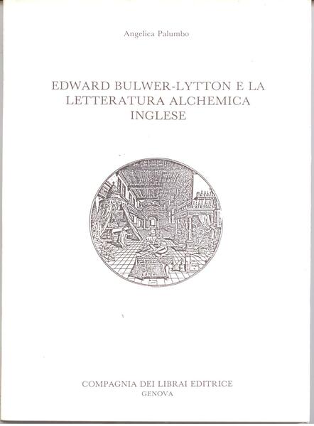 EDWARD BULWER-LYTTON E LA LETTERATURA ALCHEMICA