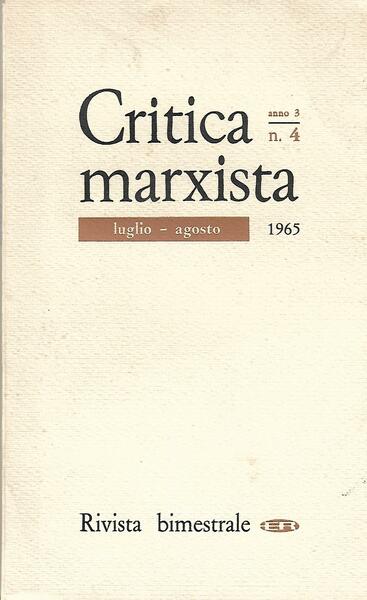 CRITICA MARXISTA ANNO 3 N.4 - LUG/AGO 1965