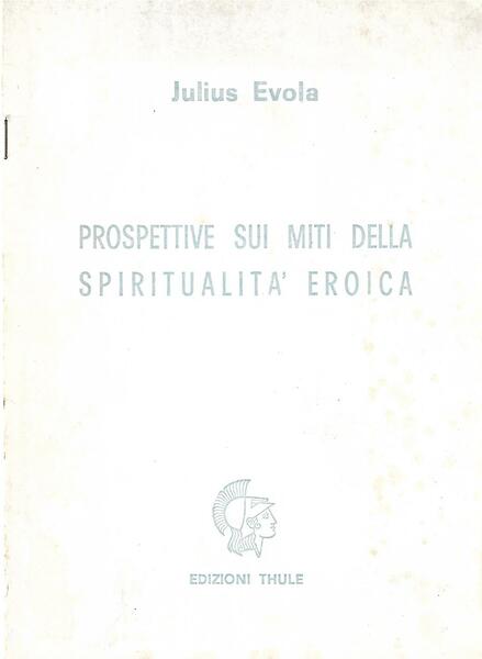 PROSPETTIVE SUI MITI DELLA SPIRITUALITA' EROICA