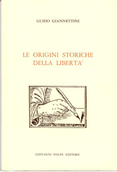 LE ORIGINI STORICHE DELLA LIBERTA'