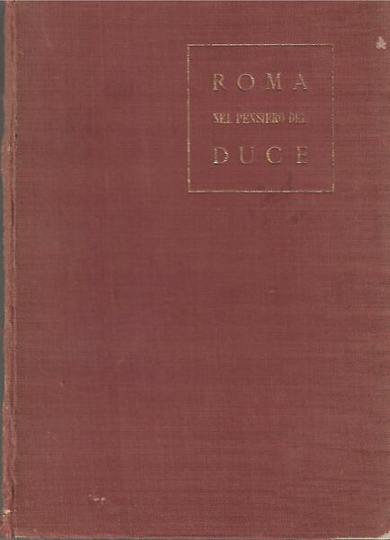 ROMA NEL PENSIERO DEL DUCE