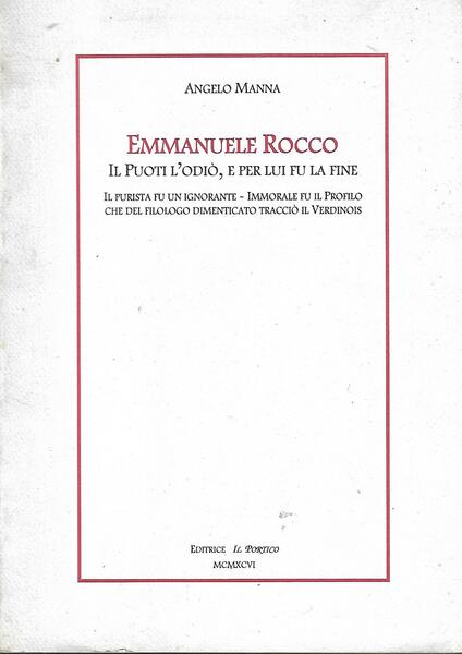 EMMANUELE ROCCO.IL PUOTI L'ODIO', E PER LUI FU LA