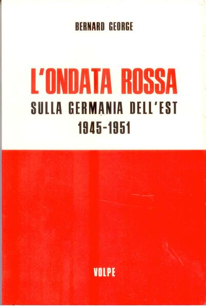 L'ONDATA ROSSA SULLA GERMANIA DELL'EST 1945-1951