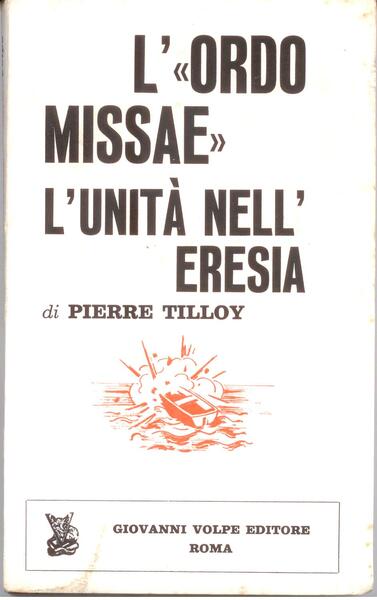 L'ORDO MISSAE. L'UNITA' NELL'ERESIA