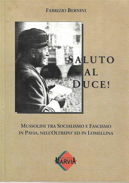 SALUTO AL DUCE!