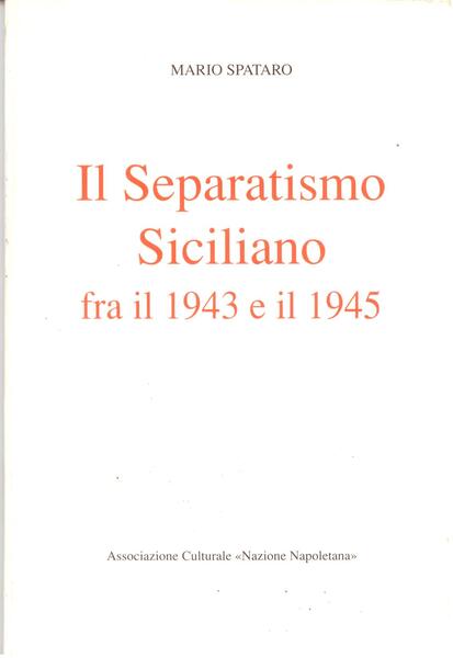 IL SEPARATISMO SICILIANO FRA IL 1943 E IL 1945