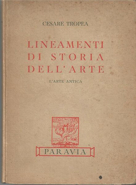 LINEAMENTI DI STORIA DELL'ARTE - L'ARTE ANTICA