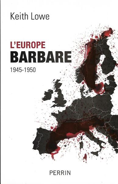 L'EUROPE BARBARE 1945-1950