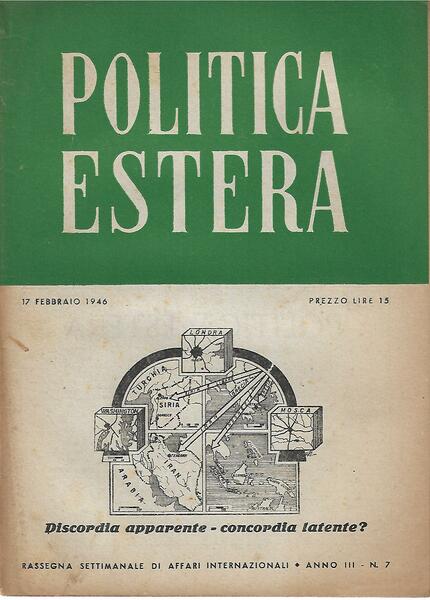 POLITICA ESTERA ANNO III N. 7 - 17 FEBBRAIO 1946