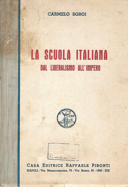 LA SCUOLA ITALIANA DAL LIBERALISMO ALL'IMPERO