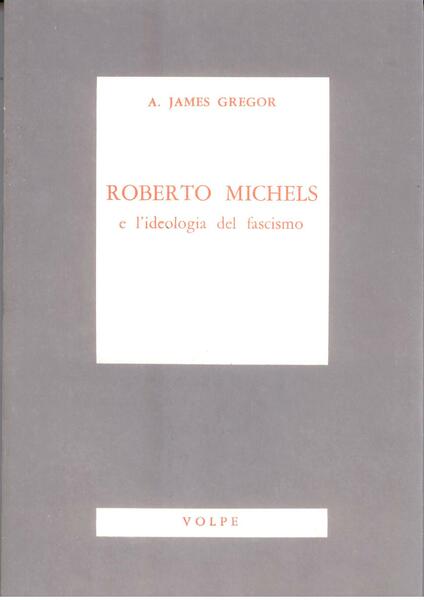 ROBERTO MICHELS E L'IDEOLOGIA DEL FASCISMO