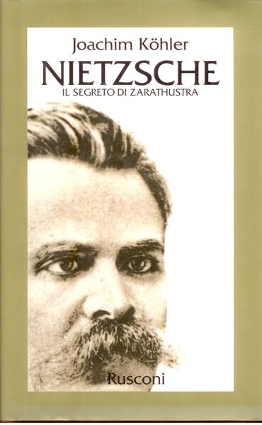 NIETZSCHE. IL SEGRETO DI ZARATHUSTRA