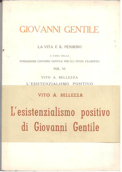 L'ESISTENZIALISMO POSITIVO DI GIOVANNI GENTILE