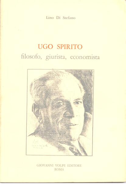 UGO SPIRITO FILOSOFO GIURISTA ECONOMISTA