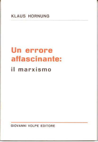 UN ERRORE AFFASCINANTE: IL MARXISMO