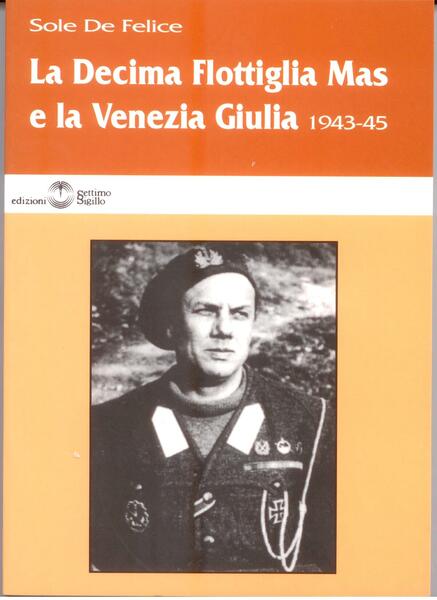 LA DECIMA FLOTTIGLIA MAS E LA VENEZIA GIULIA